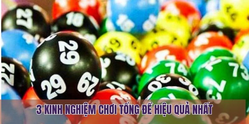 3 kinh nghiệm chơi tổng đề hiệu quả nhất